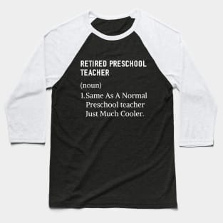 preschool teacher retirement Baseball T-Shirt